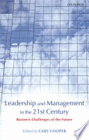Leadership and management in the 21st century : business challenges of the future /