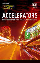 Accelerators : successful venture creation and growth /