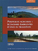 Politiques agricoles ��conomies ��mergentes et pays en transition 1999 /