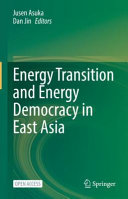 Energy transition and energy democracy in East Asia /