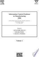 Information control problems in manufacturing 2006 a proceedings volume from the 12th IFAC Conference, 17-19 May 2006, Saint-Etienne, France, /