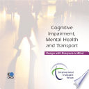 Cognitive impairment, mental health and transport design with everyone in mind