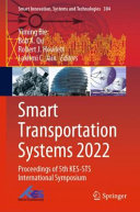 Smart Transportation Systems 2022 : Proceedings of 5th KES-STS International Symposium /