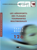Rapport de la cent vingt sixi��me Table ronde d'��conomie des transport tenue �� Paris, les 20-21 mars 2003 sur le th��me : les a��roports : des plaques tournantes multimodales