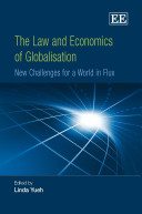 The law and economics of globalisation : new challenges for a world in flux /