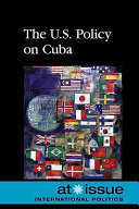 The U.S. policy on Cuba /