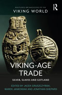 Viking-age trade : silver, slaves and Gotland /
