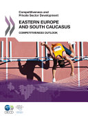 Eastern Europe and South Caucasus 2011 : competitive outlook
