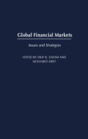 Global financial markets issues and strategies /