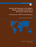 Setting up treasuries int he Baltics, Russia, and other countries of the Former soviet Unioni : an assessment of IMF technical assistance /