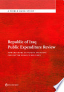 Republic of Iraq public expenditure review : toward more efficient spending for better service delivery