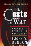 The costs of war : America's pyrrhic victories /
