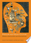 Popular and visual culture : design, circulation and consumption /