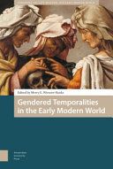 Gendered temporarlities in the early modern world /