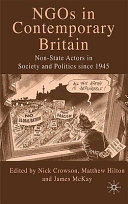 NGOs in contemporary Britain : non-state actors in society and politics since 1945 /