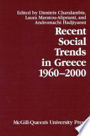 Recent social trends in Greece, 1960-2000 /