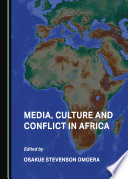 Media, culture and conflict in Africa /