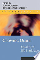 Growing older : quality of life in old age /