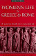 Womens life in Greece  Rome : a source book in translation /