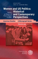 Women and US politics : historical and contemporary perspectives : essays in honor of Hans-Jürgen Grabbe /
