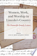 Women, work, and worship in Lincoln's Country : the Dumville family letters /
