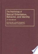 The Psychology of sexual orientation, behavior, and identity : a handbook /