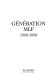 G�en�eration MLF, 1968-2008