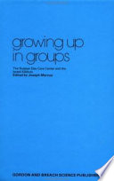 Growing up in groups: the Russian day care center and the Israeli Kibbutz; two manuals on early child care