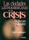 Las Ciudades latinoamericanas en la crisis : problemas y desafíos /