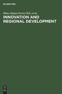 Innovation and regional development : strategies, instruments, and policy coordination : proceedings of the Fifth International Conference on Innovation and Regional Development held in Berlin, December 1-2, 1988 /