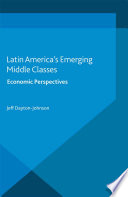 Latin America's emerging middle classes : economic perspectives /