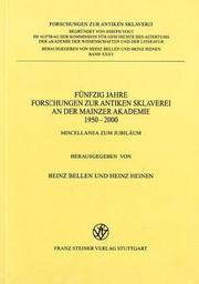 Fünfzig Jahre Forschungen zur antiken Sklaverei an der Mainzer Akademie 1950-2000 : Miscellanea zum Jubiläum /