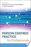 Person centred practice for professionals /