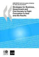 Strategies for business, government and civil society to fight corruption in Asia and the Pacific : Proceedings of the 6th Regional Anti-Corruption Conference for Asia and the Pacific