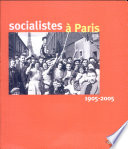 Socialistes à Paris : 1905-2005 /