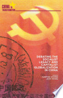 Debating the socialist legacy and capitalist globalization in China /