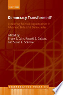 Democracy transformed? expanding political opportunities in advanced industrial democracies /