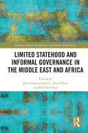 Limited statehood and informal governance in the Middle East and Africa /