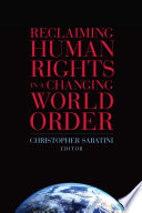 Reclaiming human rights in a changing world order /