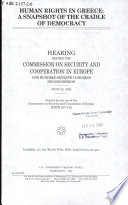 Human rights in Greece : a snapshot of the cradle of democracy : hearing before the Commission on Security and Cooperation in Europe, One Hundred Seventh Congress, second session, June 20, 2002