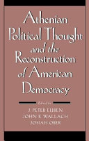 Athenian political thought and the reconstruction of American democracy /