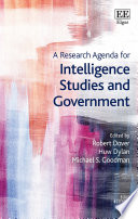 A Research Agenda for Intelligence Studies and Government /