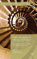 Policy paradigms in theory and practice : discourses, ideas and anomalies in public policy dynamics /
