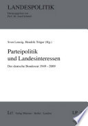 Parteipolitik und Landesinteressen : der deutsche Bundesrat 1949-2009 /