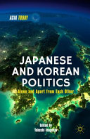 Japanese and Korean politics : alone and apart from each other /
