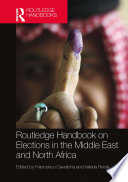 Routledge handbook on elections in the Middle East and North Africa /