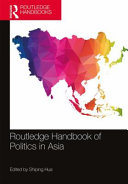 Routledge handbook of politics in Asia /