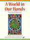 A world in our hands : in honor of the fiftieth anniversary of the United Nations /
