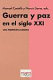 Guerra y paz en el siglo XXI : una perspectiva europea /