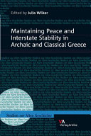 Maintaining peace and interstate stability in Archaic and Classical Greece /